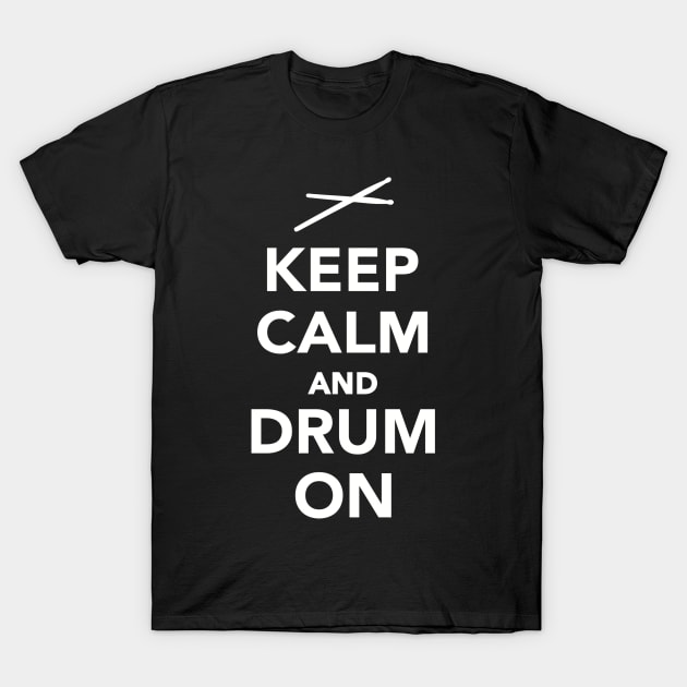 Keep calm and drum on T-Shirt by Designzz